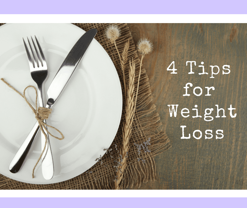 4 Amazing Tips for Weight Loss