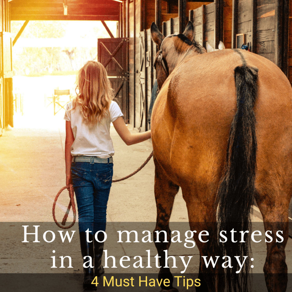 woman with horse how to manage stress in a healthy way