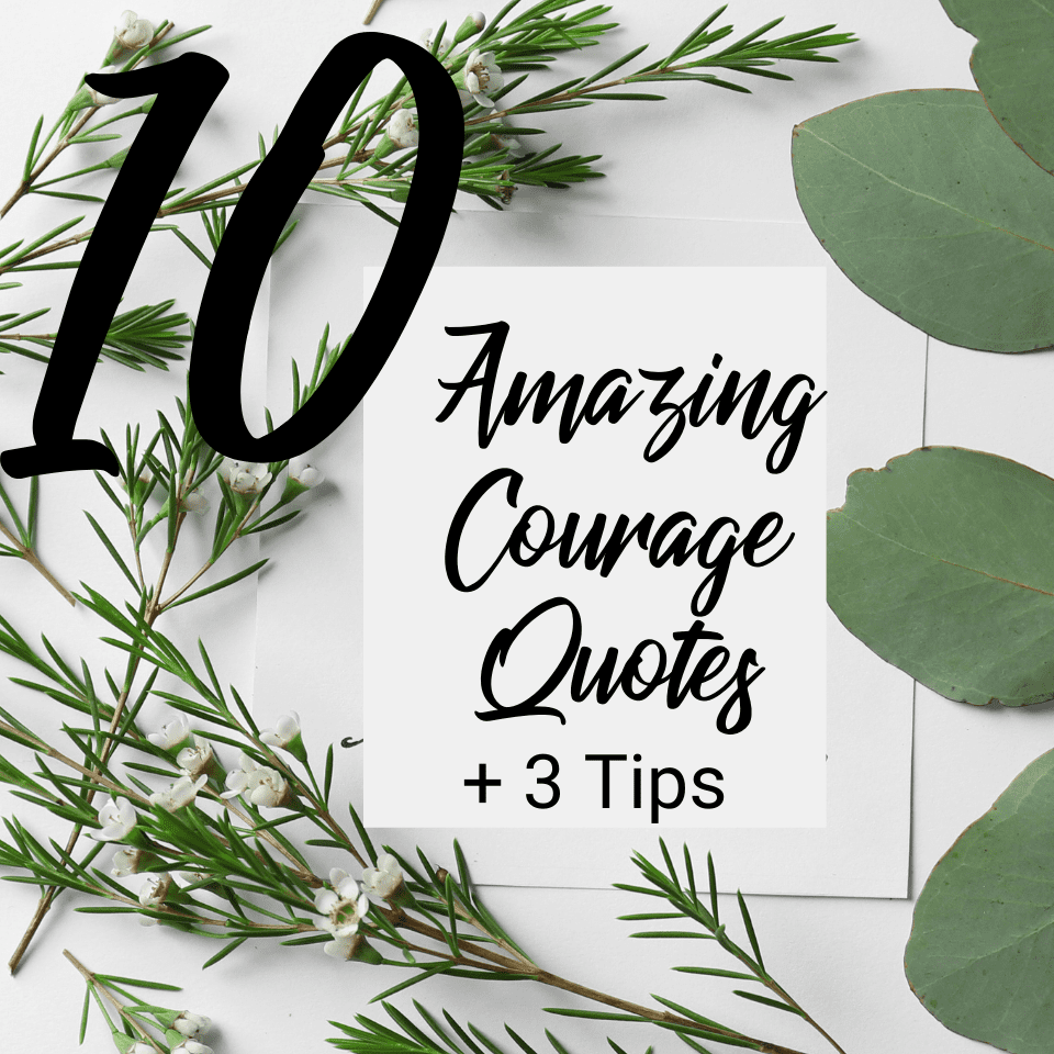 10 Amazing quotes about courage