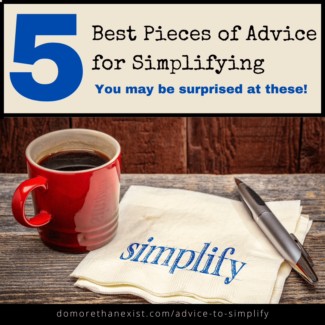 how to simplify my life 5 pieces of advice